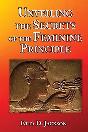 Unveiling the Secrets of the Feminine Principle cover